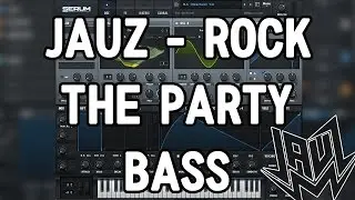 How To Make A Jauz - Rock The Party Bass In Serum