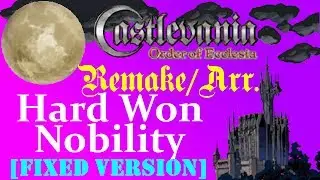 Hard Won Nobility -  C OoE [Remake/Arranged] [Fixed]