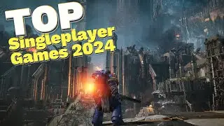 TOP Singleplayer Games 2024: Best Solo Gaming Experiences 🎮