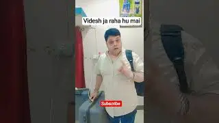 videsh Ja Raha Hun Main #shorts #trending #fun #viral 🥰😍🥰😘🤩🤩😍