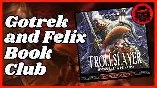 Gotrek and Felix Book Club: Trollslayer - The Lewis Jarvis Show