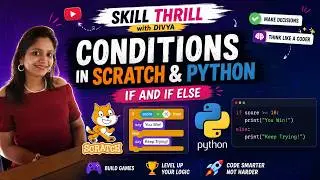 If and if-else- Learn conditions in scratch and python!!