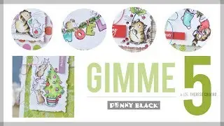 Penny Black Gimme 5 &mdash; Рождественские создания, которые можно сделать быстро и просто!