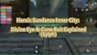How to Do Divine Eye & Bait on Muyemi | Heroic Sundance Inner City (Sylph)