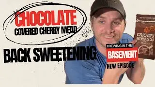 Back Sweetening a Decadent Cherry Chocolate Mead | DIY Mead Recipe Tips