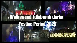Walk around Edinburgh during the Festive Season 2025