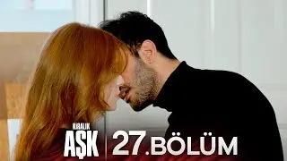 Kiralık Aşk 27. B&ouml;l&uuml;m