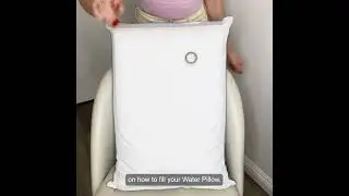 Water Pillow Filling Instructions