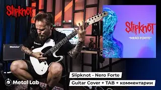 Slipknot -Nero Forte | GUITAR COVER +TAB+ комментарии