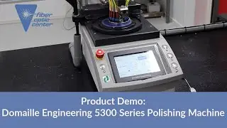 Product Demo: Domaille Engineering 5300 Series Polishing Machine