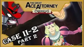 THIS COURT IS A SHAM - The Great Ace Attorney Chronicles II (2021 Highlights) - Case 02 Part 2