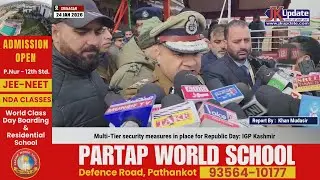 Multi-Tier security measures in place for Republic Day: IGP Kashmir