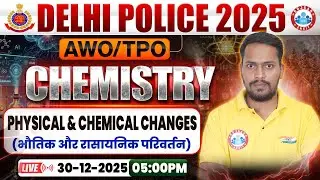 Delhi Police AWO TPO Science Class 2025 | DP AWO TPO Chemistry Class By Rahul Sir