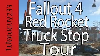 Fallout 4 Red Rocket Truck Stop Tour w/ commentary  -HD-