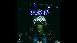Aadaz - Party (Official Audio)