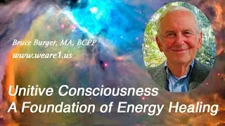 Unitive Consciousness A Foundation of Healing