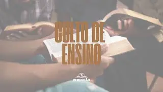 02/12/2025 | CULTO DE ENSINO | TERÇA-FEIRA