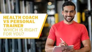 Health Coach vs Personal Trainer &ndash; Which is Right for You?