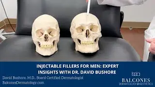 Injectable Fillers for Men: Expert Insights with Dr. David Bushore | Austin, TX