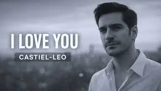 Castiel-Leo | I Love You