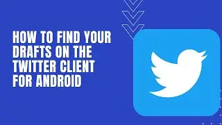 How to find you twitter drafts on an Android device 2020 (Easy!)