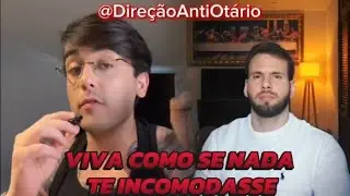 Viva como se nada te incomodasse