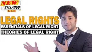 DEFINE LEGAL RIGHT | ESSENTIALS OF LEGAL RIGHT | THEORIES | BY HUZAIFA DOGAR