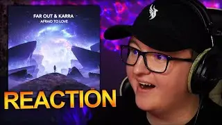 Far Out - Afraid To Love (feat.  Karra) *REACTION*