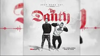 PQ, Malinga - Top Danty (Official Audio)