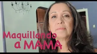 Maquillando a Mamá