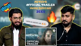 Mithya Official Trailer 2022 | Huma Qureshi | ZEE5 | Muzammal & Daniyal Reaction | Pakistan Reaction
