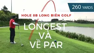 Review Hole 8B Golf Long Bi&ecirc;n|Songolf Chanel