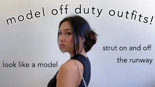 MODEL OFF DUTY OUTFITS