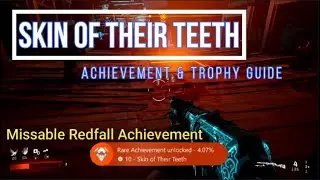 Redfall | Skin of Their Teeth Achievement Guide