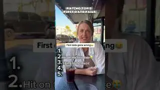 Rating top 5 first date fails#ranking #rating #firstdate #firstdatefails