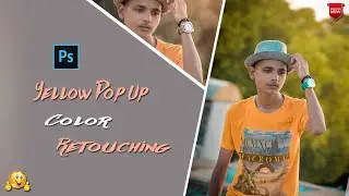 #yellowtoneeffect #yellowtoneediting Photoshop Yellow Pop Up Color Retouching Tutorial Photoshopcc