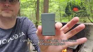 Light Up Your Camping Experience with a Plasma Lighter!!!