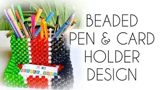 Beaded pen & business card holder design