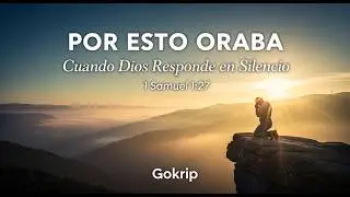 Por Esto Oraba | Cuando Dios Responde en Silencio  1 Samuel 1:27