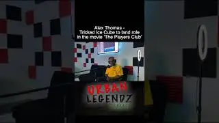 Alex Thomas tricked Ice Cube to land role in the movie &lsquo;The Players Club&rsquo; | Urban Legendz Podcast