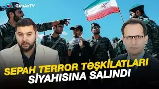 SEPAH TERROR TƏŞKİLATLARI SİYAHISINA SALINDI