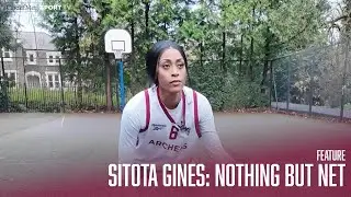 Sitota Gines: Nothing But Net
