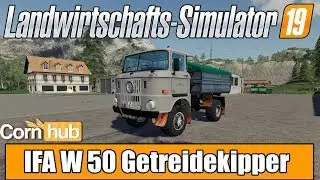 Презентация мода LS19 &mdash; зерновоз IFA W 50 &mdash; Моды для Farming Simulator 19