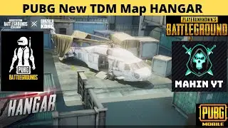 PUBG MOBILE NEW TDM MAP HANAGR | FIRST GAMEPLAY OF HANGAR MAP - PUBG MOBILE