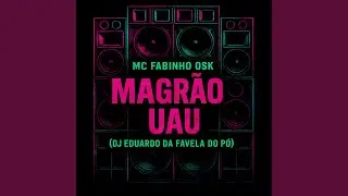 MAG&Atilde;O UAU