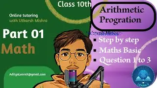 Arithmetic progration | class 10th | Real no. | By Utkarsh Mishra |Aditya LearnX 