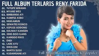 Kumpulan Lagu Banyuwangi Lawas Full Album - Reny Farida | Tutupe Wirang - Myane Wes - Bimbange Ati