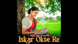 Iskar Okte Re | Murmu Music Production | New Santhali Video Song 2026