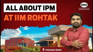 All about IPM at IIM Rohtak | Cutoff, Fees, Placements | Chintan Shah