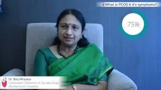 Know More about PCOS Side Effects, Symptoms and Treatments - Dr Rita Mhaskar | Motherhood Hospitals